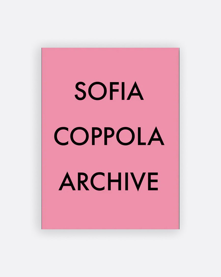 Sofia Coppola Archive 1999–2023